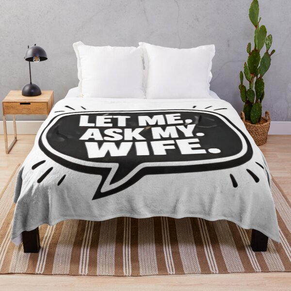 Item preview, Let Me Ask My Wife – Funny Married Life Quote Shirt Design designed and sold by DrukNaStyl.