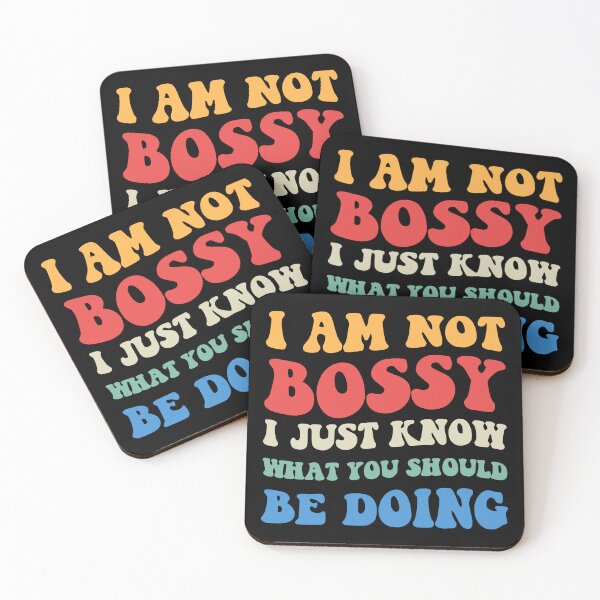 Item preview, I Am Not Bossy I Just Know What You Should Be Doing III designed and sold by Lemon Pepper.