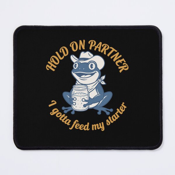 Item preview, Hold On Partner I Gotta Feed My Starter Sourdough designed and sold by LuminOrb.