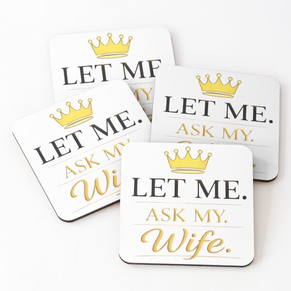 Item preview, Let Me Ask My Wife – Funny Married Life Quote Shirt Design designed and sold by DrukNaStyl.