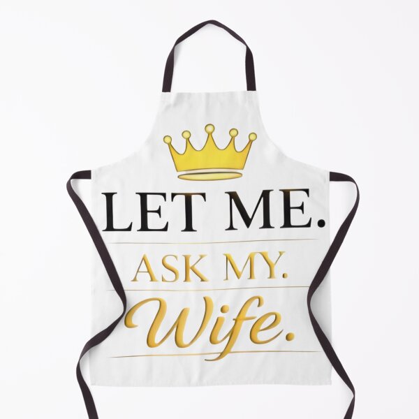 Item preview, Let Me Ask My Wife – Funny Married Life Quote Shirt Design designed and sold by DrukNaStyl.