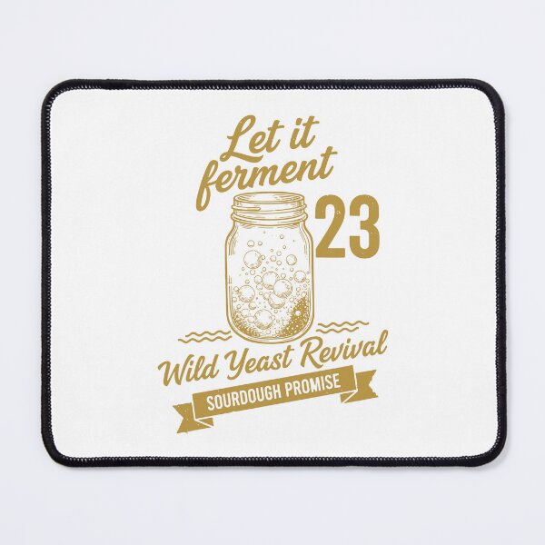 Item preview, Sourdough Bread Baking Let It Ferment designed and sold by LuminOrb.