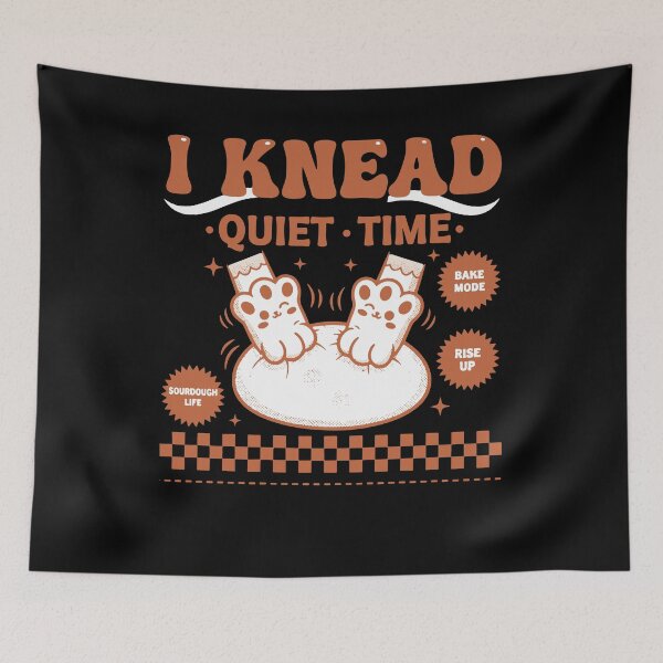 Item preview, Sourdough Bread Baking I Knead Quiet Time designed and sold by LuminOrb.