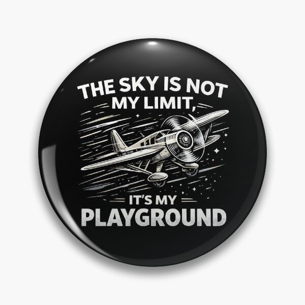 Item preview, The sky is not my limit It's my playground designed and sold by JODYSMORGAN.