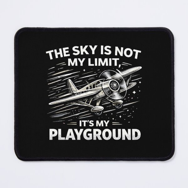 Item preview, The sky is not my limit It's my playground designed and sold by JODYSMORGAN.