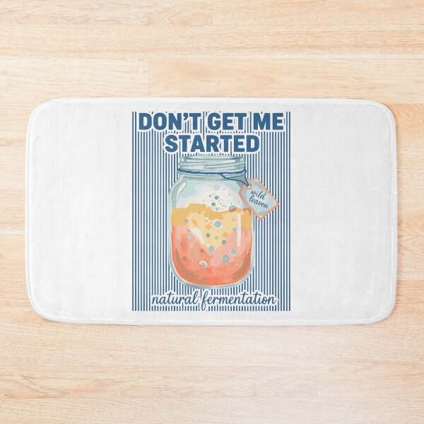 Item preview, Sourdough Bread Baking Dont Get Me Started Era designed and sold by LuminOrb.