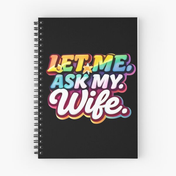 Item preview, Let Me Ask My Wife – Funny Married Life Quote Shirt Design designed and sold by DrukNaStyl.