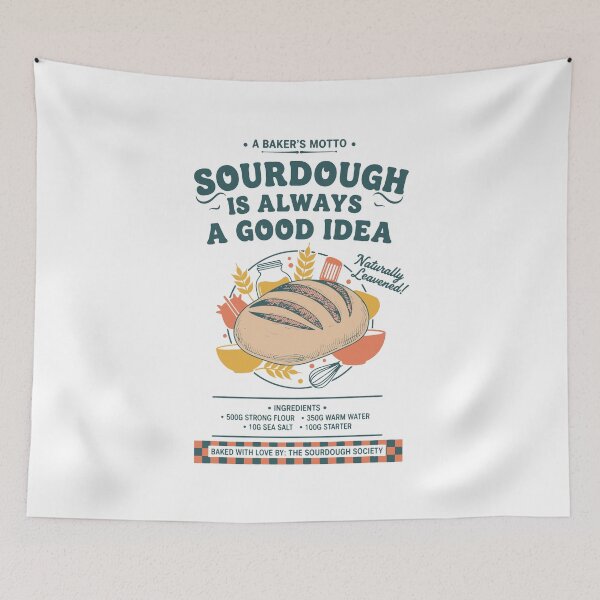 Item preview, Sourdough Is Always A Good Idea Bread Baking Era designed and sold by LuminOrb.