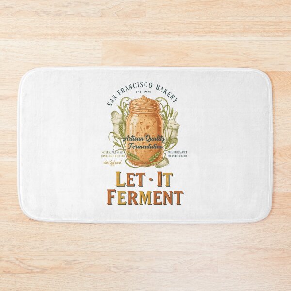 Item preview, sourdough Bread Baking Baker Let It Ferment designed and sold by LuminOrb.