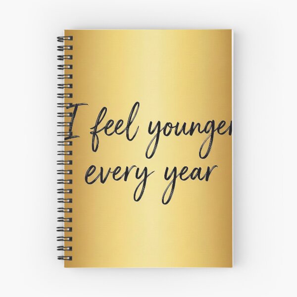 Item preview, I feel younger every year designed and sold by Calinus33.