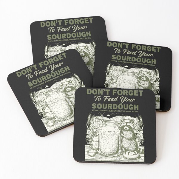 Item preview, Sourdough Dont Forget To Feed Your Sourdough Bread designed and sold by LuminOrb.