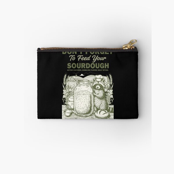 Item preview, Sourdough Dont Forget To Feed Your Sourdough Bread designed and sold by LuminOrb.