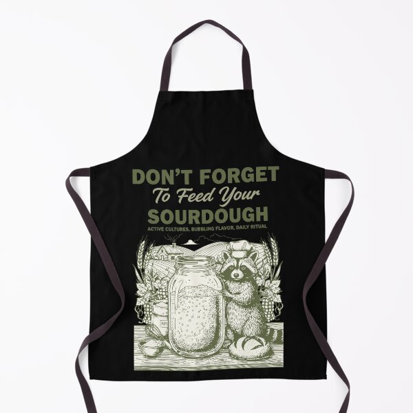 Item preview, Sourdough Dont Forget To Feed Your Sourdough Bread designed and sold by LuminOrb.