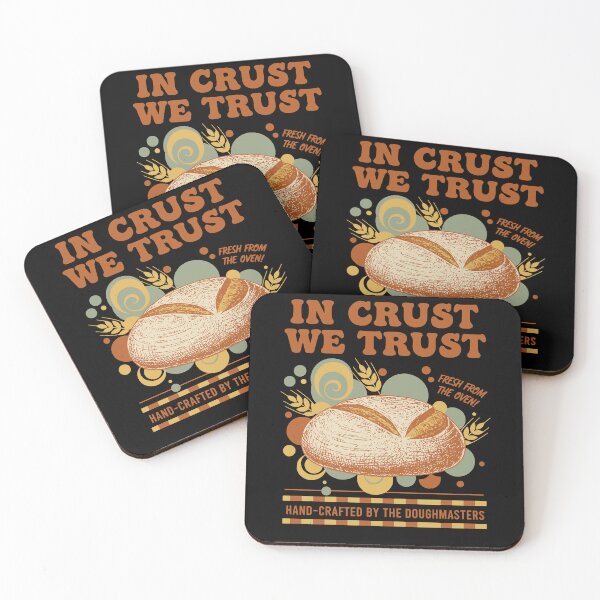 Item preview, Sourdough Bread Baking Baker In Crust We Trust designed and sold by LuminOrb.