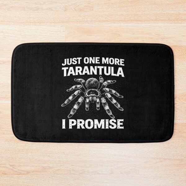 Item preview, Just one more tarantula I promise designed and sold by JODYSMORGAN.