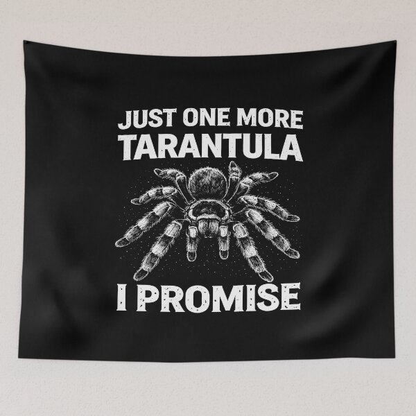 Item preview, Just one more tarantula I promise designed and sold by JODYSMORGAN.