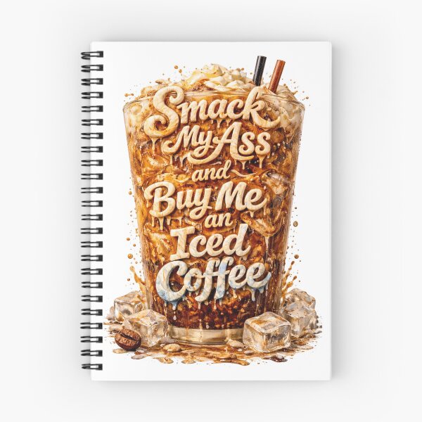 Item preview, Smack My Ass And Buy Me An Iced Coffee designed and sold by Jusiasw.