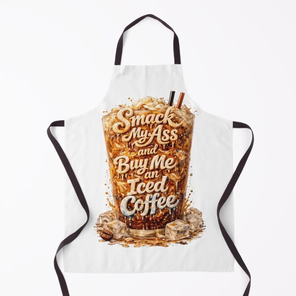 Item preview, Smack My Ass And Buy Me An Iced Coffee designed and sold by Jusiasw.