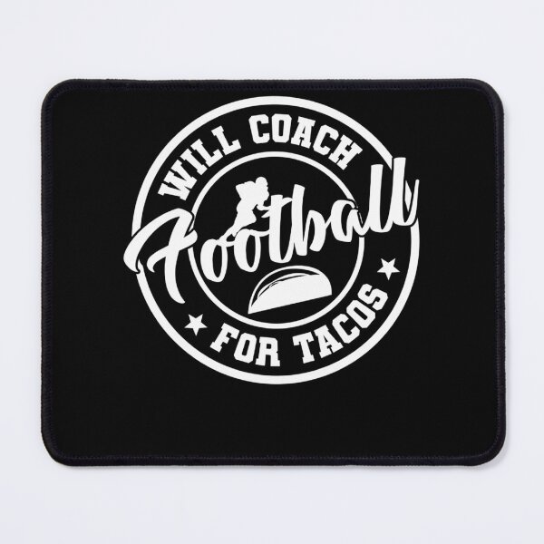 Item preview, Sports Football - Will Coach Football For Tacos Sports Taco Quote designed and sold by fekni.
