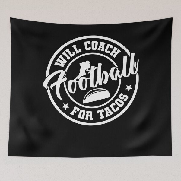 Item preview, Sports Football - Will Coach Football For Tacos Sports Taco Quote designed and sold by fekni.