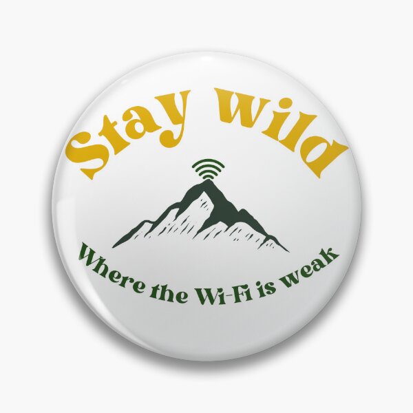 Item preview, Stay Wild Where The Wi-Fi Is Weak – Retro Adventure Nature designed and sold by WortStudio.