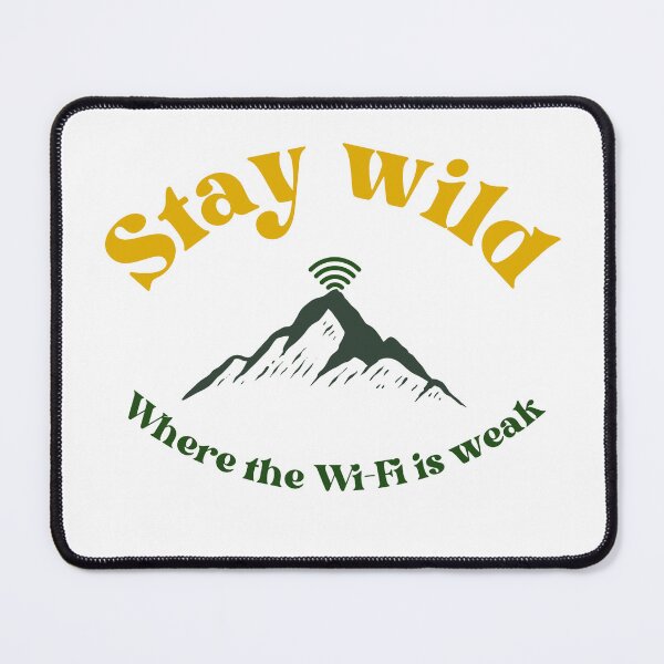 Item preview, Stay Wild Where The Wi-Fi Is Weak – Retro Adventure Nature designed and sold by WortStudio.