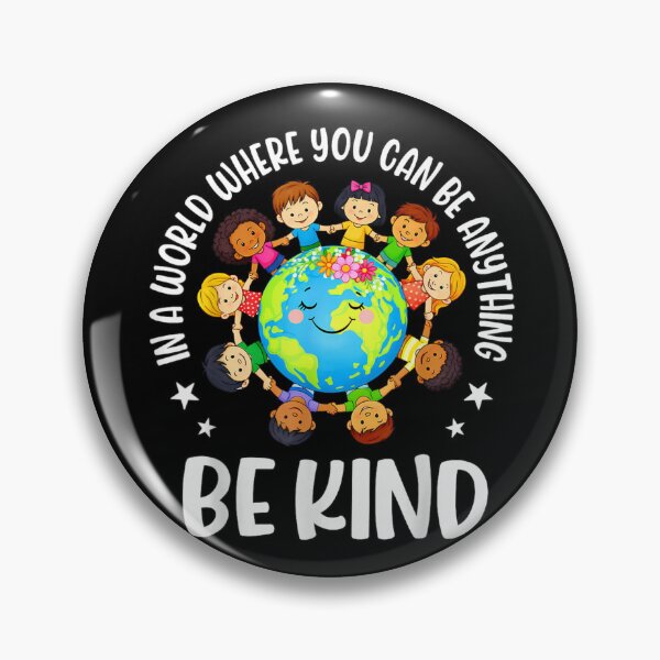 Item preview, In A World Where You Can Be Anything Be Kind Kids Global Unity designed and sold by River Silva.