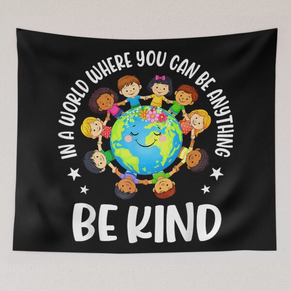 Item preview, In A World Where You Can Be Anything Be Kind Kids Global Unity designed and sold by River Silva.