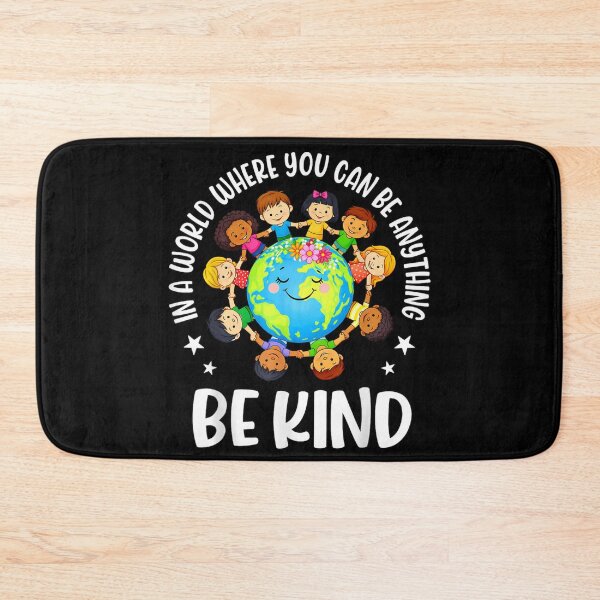 Item preview, In A World Where You Can Be Anything Be Kind Kids Global Unity designed and sold by River Silva.