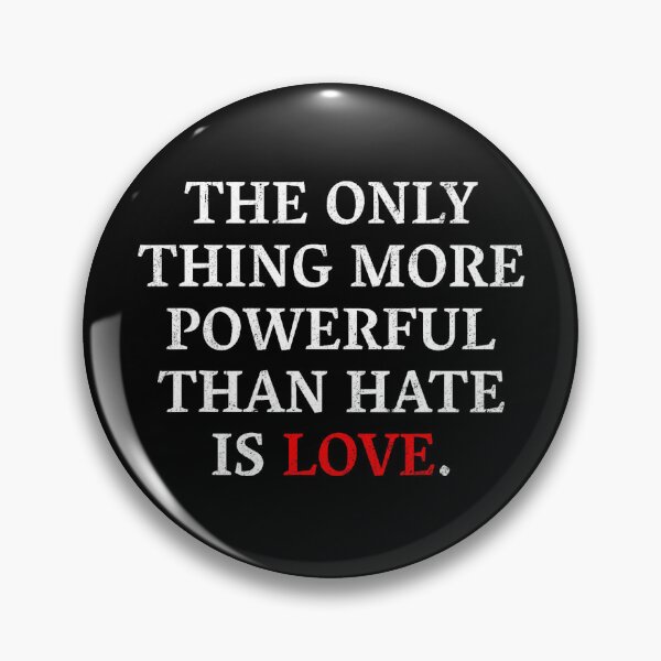Item preview, The Only Thing More Powerful Than Hate is Love Men Women Girl designed and sold by michealhunt1.