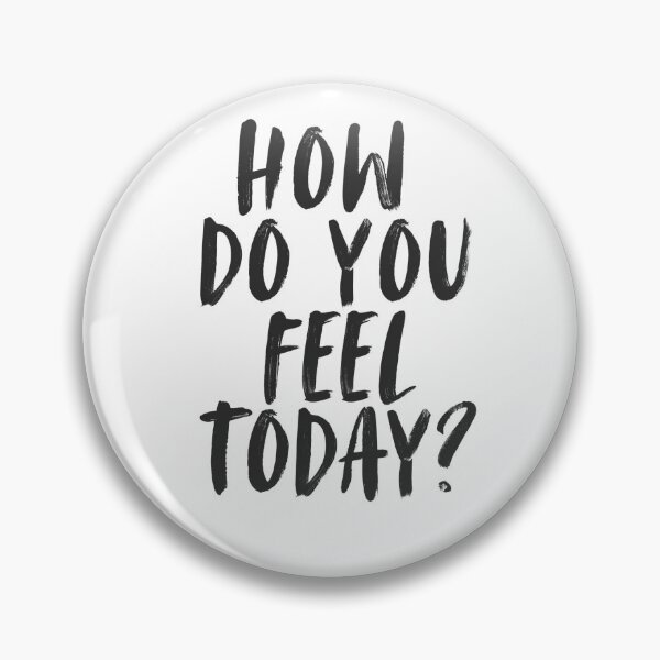 Item preview, How do you feel today designed and sold by Iandmyphoto.