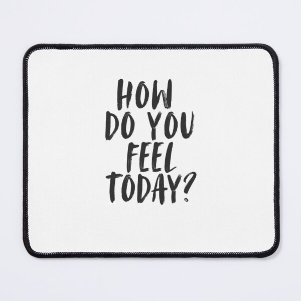 Item preview, How do you feel today designed and sold by Iandmyphoto.