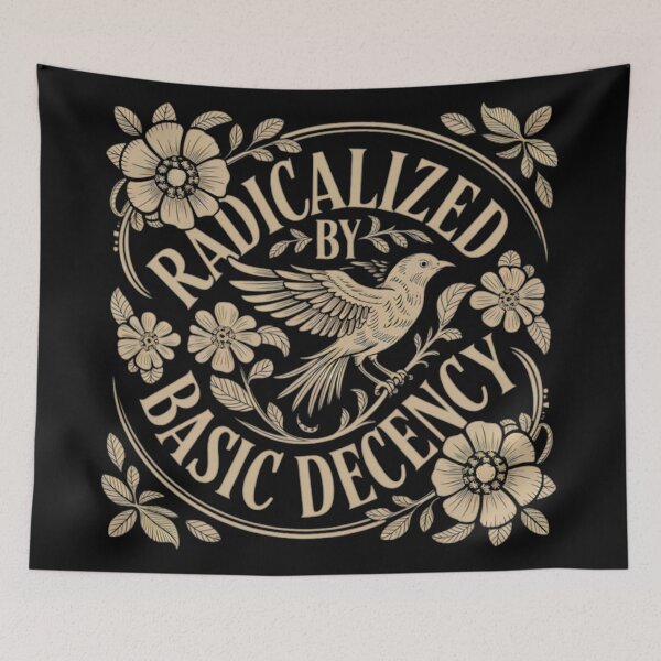 Item preview, Radicalized-by-basic-decency  designed and sold by valerielandiss.