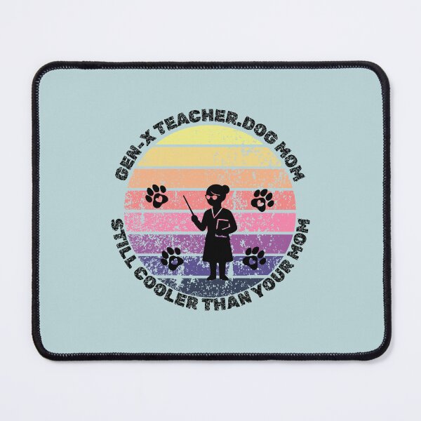 Item preview, GEN-X TEACHER. DOG MOM designed and sold by mamolebo.