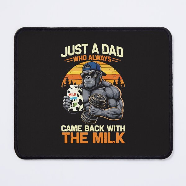 Item preview, Just A Dad Who Always Came Back With The Milk Funny Gym Dad designed and sold by kiralynstration.