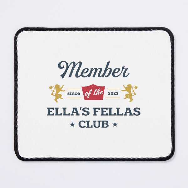 Item preview, Member of the Ella’s Fellas Club Since 2023 - Fellas Ellas, Ella Fella, Ella's Fellas - Cowboy Fan Gear, Ella's Fellas Club, Gameday Fellas designed and sold by InnerField.