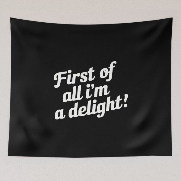 Item preview, First of All I'm A Delight  designed and sold by beccagarve.