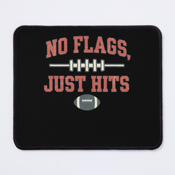 Item preview, No Flags Just Hits Football Humor designed and sold by thegiannarose.