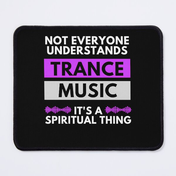 Item preview, Not Everyone Understands Trance Music It'S A Spiritual Thing designed and sold by thegiannarose.