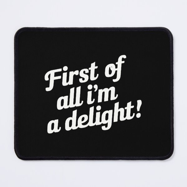 Item preview, First of All I'm A Delight  designed and sold by vickyjacksonn.
