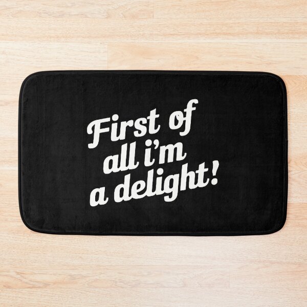Item preview, First of All I'm A Delight  designed and sold by vickyjacksonn.