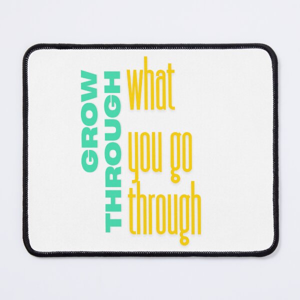Item preview, Grow through what you go through designed and sold by LaughandLaugh.