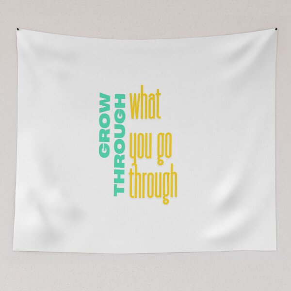 Item preview, Grow through what you go through designed and sold by LaughandLaugh.