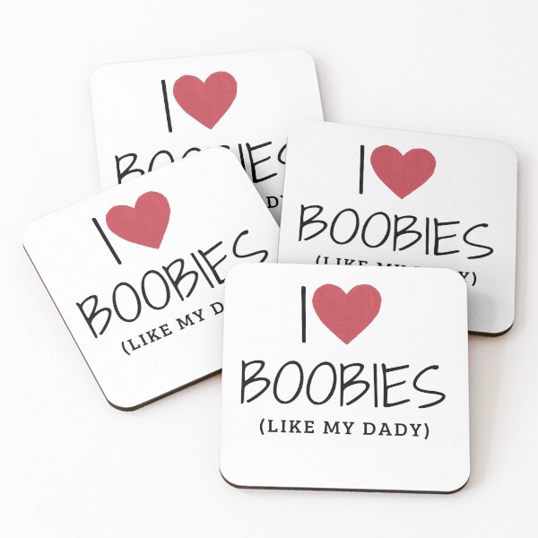 Item preview, I love boobies like my dady  designed and sold by Aminesnip.