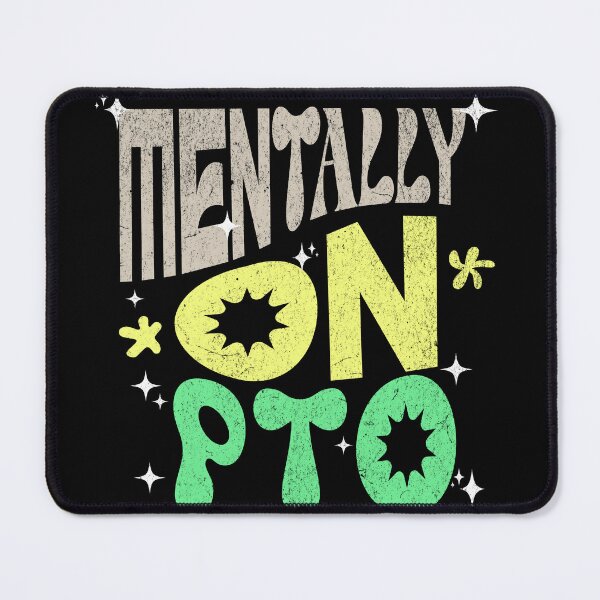 Item preview, Mentally On PTO – Funny Office Burnout Humor Design designed and sold by Skides04.
