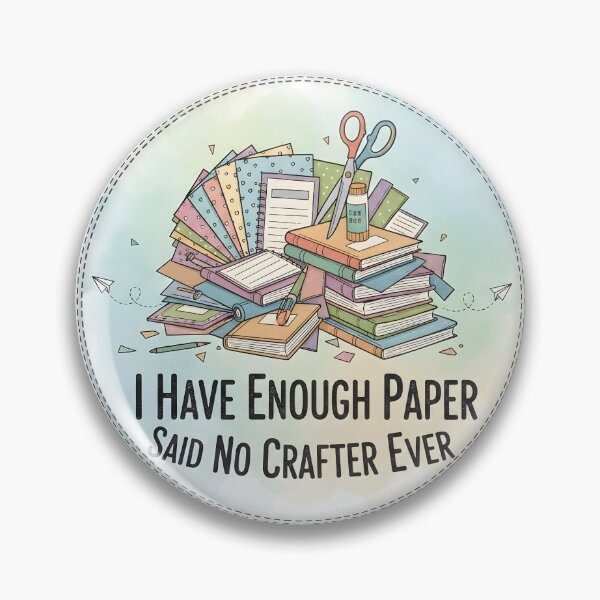 Item preview, I Have Enough Paper Said No Crafter Ever – Funny Crafting Quote Design designed and sold by blankTeeShirt.