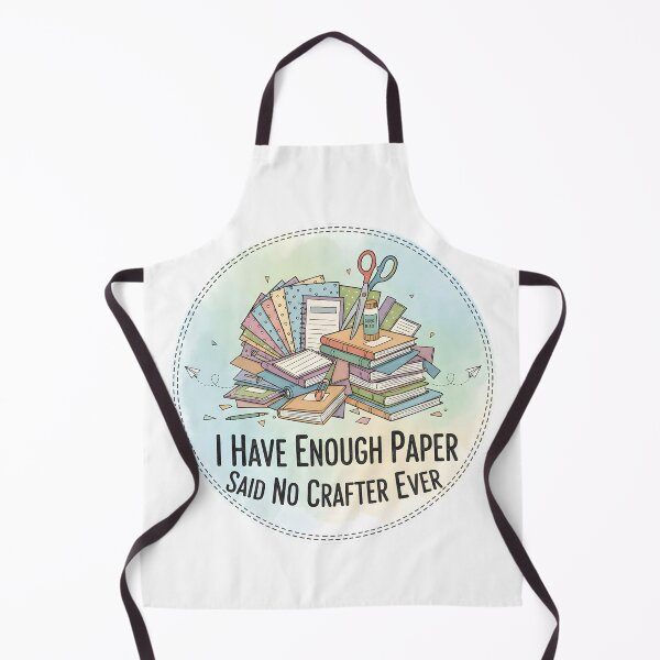 Item preview, I Have Enough Paper Said No Crafter Ever – Funny Crafting Quote Design designed and sold by blankTeeShirt.