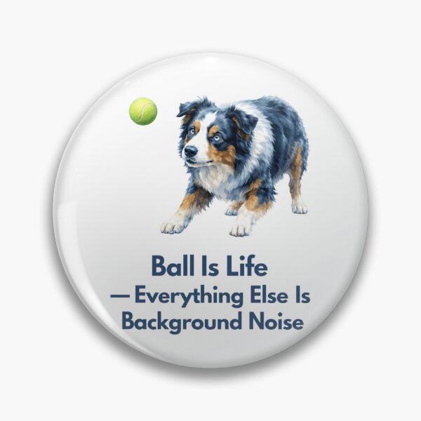 Item preview, Ball Is Life — Everything Else Is Background Noise — Australian Shepherd Mom Shirt — Realistic Portrait — Dog Mom Gift designed and sold by PawMuse Studio.