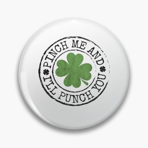 Item preview, Pinch Me And I’ll Punch You Funny St Patrick’s Day Shirt designed and sold by DyfunctionalTee.