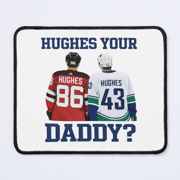 Item preview, Hughes Your Daddy, Jack 86 Hockey Champion, Hughes Brothers Dynasty designed and sold by CLOUDYMOODS.